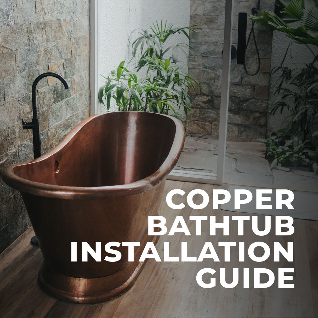 Copper Bathtub Installation Guide