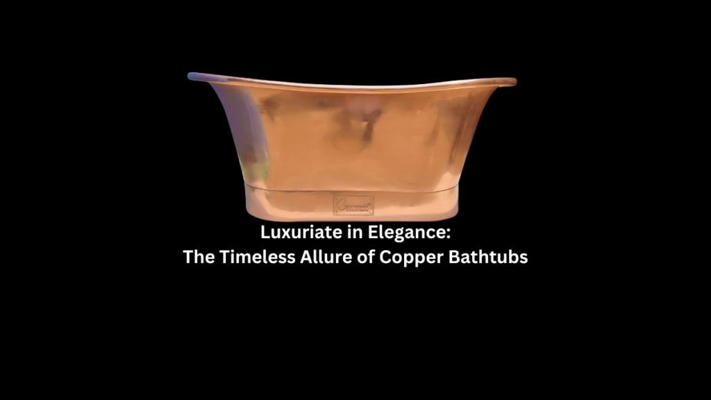 Copper Bathtubs