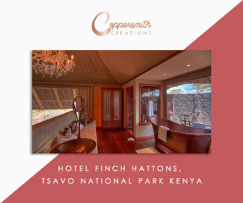 Coppersmith Creations' bathtub install at Hotel Finch Hattons, Tsavo National Park Kenya