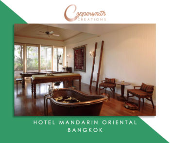 Coppersmith Creations Bathtub install at Hotel Mandarin Oriental Bangkok